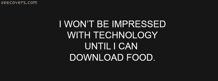 Technology Is Not Everything. facebook cover photo hd