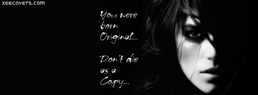 Don’t Die As A Copy facebook cover photo hd