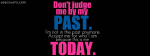Don't Judge Me By Past
